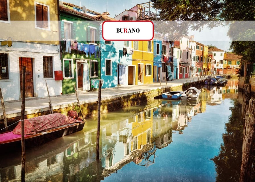 Venice: Basilica+ Doge's Palace+ Lagoon Islands-Guided Tour - Burano: lace traditions and colorful houses for real photos